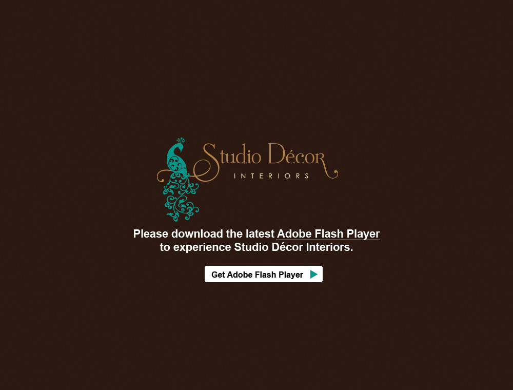 'Please download the latest Adobe Flash Player to experience Studio Decor Interiors.